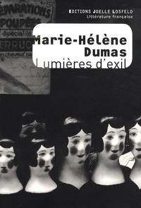Marie-Hélène Dumas - Lumières d'exil.