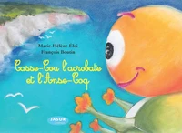 Casse-Cou l'acrobate et l'Anse-Coq