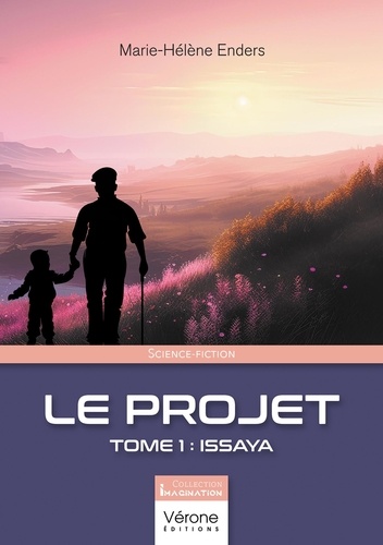 Le projet. Tome 1, Issaya