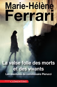 Marie-Hélène Ferrari - La valse folle des morts et des vivants.