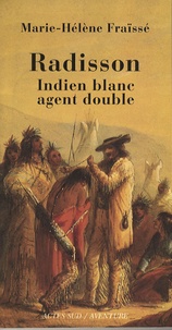 Radisson - Indien blanc, agent double (1636-1710).pdf