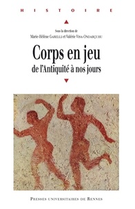 Téléchargez des livres au format pdf Corps en jeu  - De l'Antiquité à nos jours in French 9782753567221