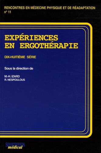 Marie-Hélène Izard et Richard Nespoulous - Expériences en ergothérapie - 18e série.