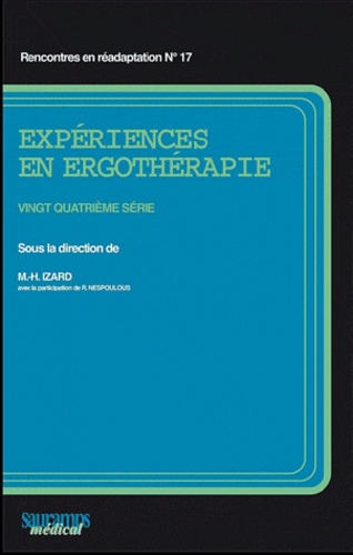 Marie-Hélène Izard et Richard Nespoulous - Expériences en Ergothérapie - 24e série.