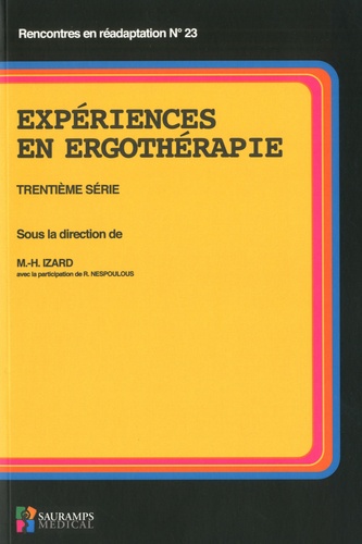 Marie-Hélène Izard - Expériences en ergothérapie - Trentième série.