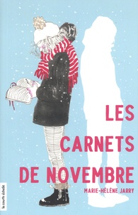 Marie-Hélène Jarry - Les carnets de novembre.