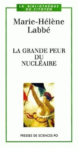 Marie-Hélène Labbé - La grande peur du nucléaire.