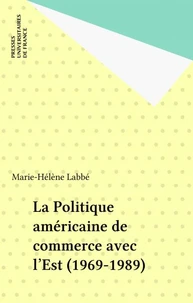 La Politique américaine de commerce avec l'Est