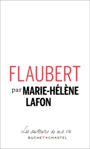 Marie-Hélène Lafon - Flaubert.