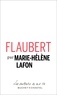 Marie-Hélène Lafon - Flaubert.