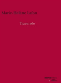 Marie-Hélène Lafon - Traversée.