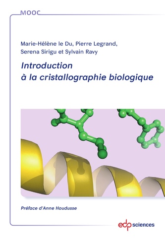 Marie-Hélène Le Du et Pierre Legrand - Introduction à la cristallographie biologique.