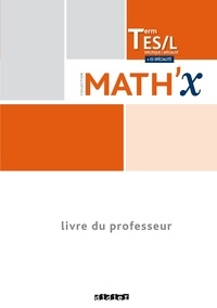 Marie-Hélène Le Yaouanq - Math'x Tle ES/L - Livre du professeur.