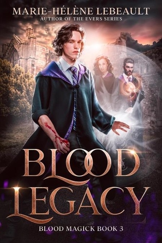  Marie-Hélène Lebeault - Blood Legacy - Blood Magick Series, #3.