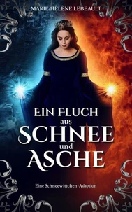 Ein Fluch aus Schnee und Asche - Eine Schneewittchen-Adaption