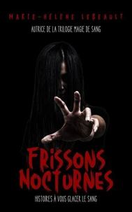 Frissons nocturnes: Histoires à vous glacer le sang
