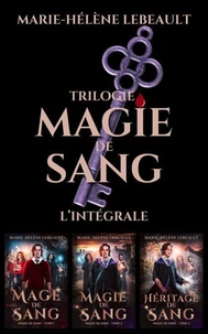 La trilogie Magie de Sang - L'intégrale