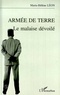 Marie-Hélène Léon - Armée de terre - Le malaise dévoilé, enquête sur le métier et les conditions de vie des officiers de l'Armée de terre et de leurs familles.