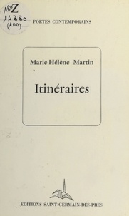 Marie-Hélène Martin - Itinéraires.