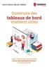 Marie-Hélène Millie-Timbal - Construire des tableaux de bord vraiment utiles - Bien choisir ses indicateurs pour une gestion efficace de son activité.