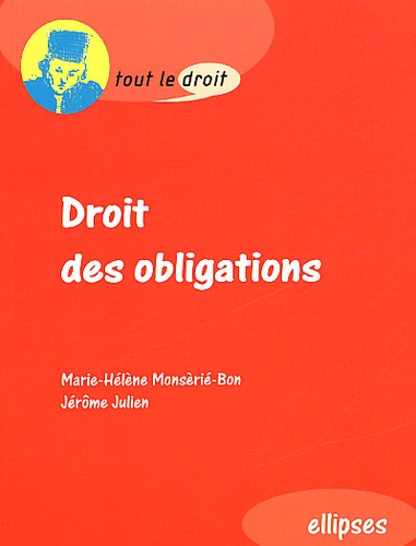 Marie-Hélène Monsèrié-Bon et Jérôme Julien - Droit Des Obligations.