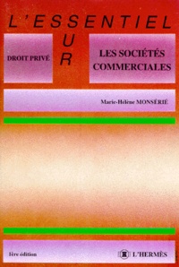 Marie-Hélène Monsèrié - Les Societes Commerciales. 1ere Edition, 1996.