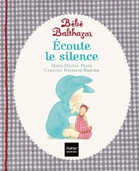 Marie-Hélène Place et Caroline Fontaine-Riquier - Ecoute le silence.