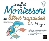 Marie-Hélène Place et Caroline Fontaine-Riquier - Le coffret Montessori des lettres rugueuses de Balthazar.