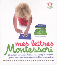 Marie-Hélène Place - Mes lettres Montessori 3/6 ans.