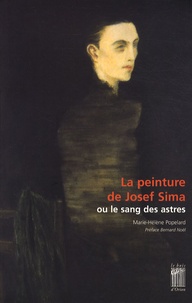 Marie-Hélène Popelard - La peinture de Josef Sima - Ou Le sang des astres.