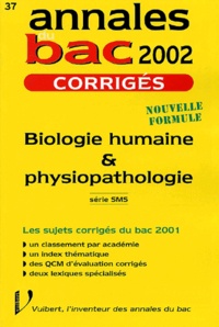 Marie-Hélène Prévot et Didier Pol - Biologie Humaine & Physiopathologie Serie Sms. Corriges 2002.
