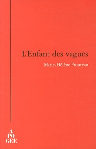 Marie-Hélène Prouteau - L'Enfant des vagues.