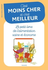 Livres audio gratuits à télécharger sur ordinateur C'est moins cher et c'est meilleur  - Le petit livre de l'alimentation saine et économe par Marie-Hélène Ravidat 9782728931637