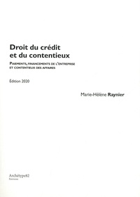 Marie-Hélène Raynier - Droit du crédit et du contentieux - Paiements, financements de l'entreprise et contentieux des affaires.