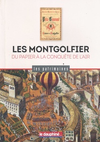 Marie-Hélène Reynaud - Les Montgolfier - Du papier à la conquête de l'air.