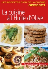 Marie-Hélène Rousic-Guervenou - La cuisine à l'huile d'olive.