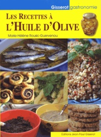 Marie-Hélène Rousic-Guervenou - Les recettes à l'huile d'olive.