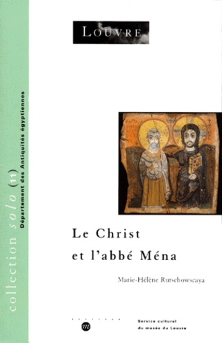 Marie-Hélène Rutschowscaya - Le Christ Et L'Abbe Mena.