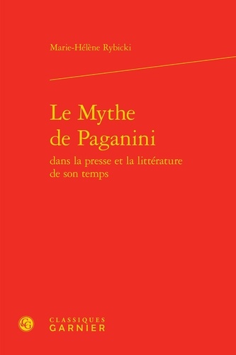 Le Mythe de Paganini dans la presse et la littérature de son temps