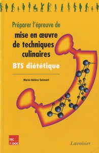 Marie-Hélène Salavert - BTS diététique - Préparer l'épreuve pratique de mise en oeuvre de techniques culinaires.