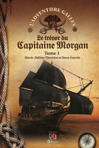Le trésor du capitaine Morgan. Tome 1