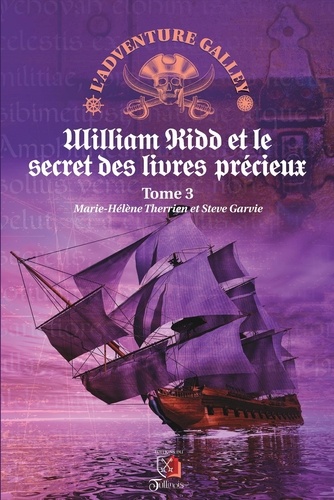 William Kidd et le secret des livres précieux. L'Adventure Galley tome 3