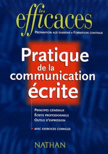 Marie-Hélène Tournadre et Luc Pinhas - Pratique de la communication écrite.