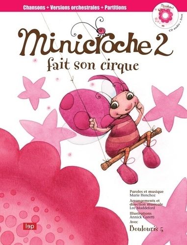Marie Henchoz et Lee Maddeford - Minicroche 2 fait son cirque. 1 CD audio