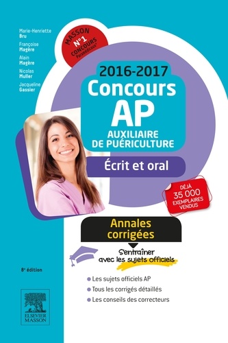 Concours AP Auxiliaire de puériculture. Annales corrigées, épreuves écrites et orale  Edition 2016-2017
