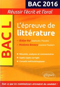 Marie-Henriette Bru - L'épreuve de littérature BAC L 2016 - Oedipe Roi, Sophocle/Pasolini ; Madame Bovary, Gustave Flaubert.