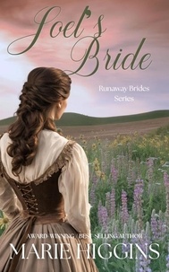  Marie Higgins - Joel's Bride - Runaway Brides Series, #3.