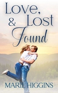 Ebooks gratuits à télécharger sur iphone Love, Lost & Found - Love Under Fire, #3 MOBI RTF (French Edition) par Marie Higgins
