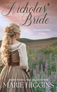  Marie Higgins - Nicholas' Bride - Runaway Brides Series, #6.