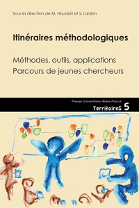 Marie Houdart et Sylvie Lardon - Itinéraires méthodologiques - Méthodes, outils, applications - Parcours de jeunes chercheurs.